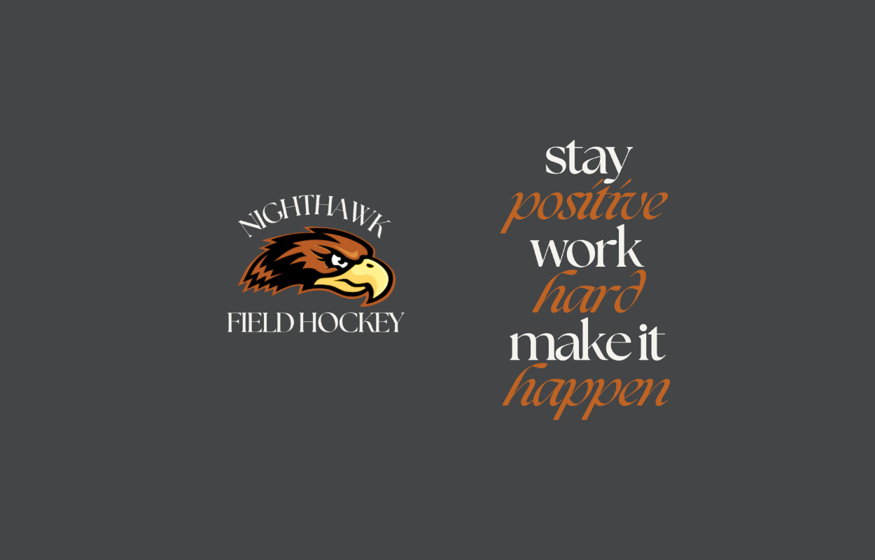 Nighthawk Stay Positive, Work Hard, Make it Happen